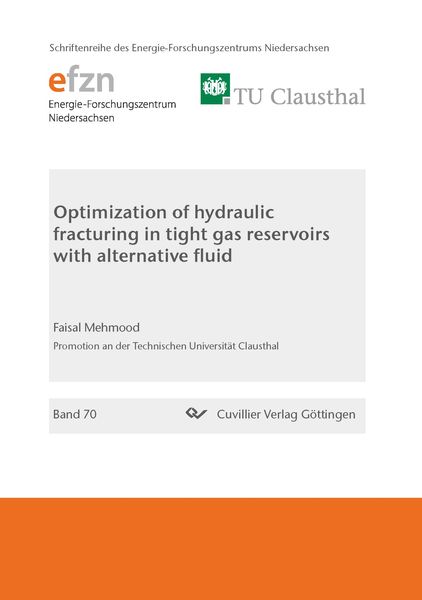 Produktbild: Optimazation of hydraulic fracturing in tight gas reservoirs with alternative fluid
