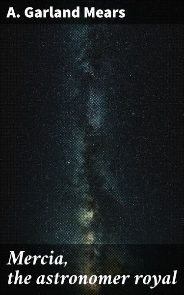 Produktbild: Mercia, the astronomer royal