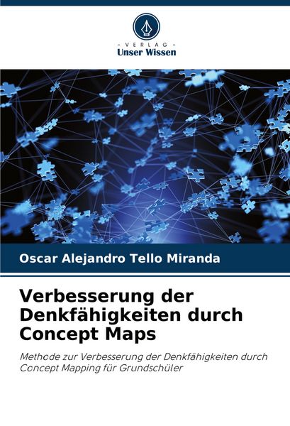 Verbesserung der Denkfähigkeiten durch Concept Maps, Taschenbuch von Oscar Alejandro Tello Miranda, Verlag Unser Wissen, 9786207014675
