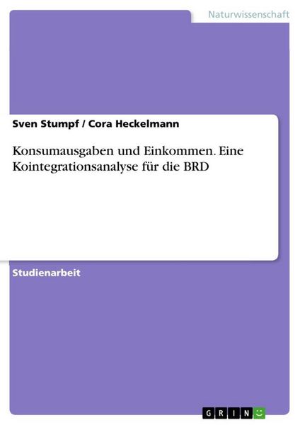 Produktbild: Konsumausgaben und Einkommen. Eine Kointegrationsanalyse f&uuml;r die BRD