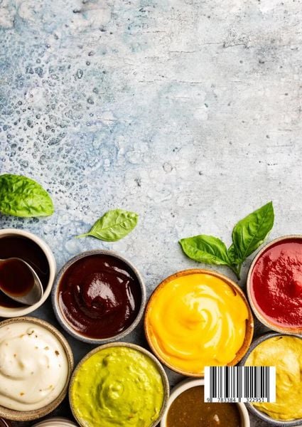 Produktbild: Grillso&szlig;en und Dips selber machen &ndash; Das Saucen Kochbuch mit &uuml;ber 202+ Rezepten