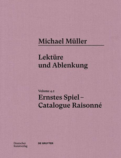 Produktbild: Michael M&uuml;ller. Ernstes Spiel. Catalogue Raisonn&eacute;