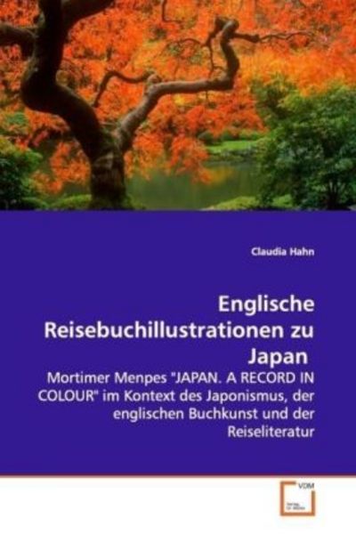 Hahn, C: Englische Reisebuchillustrationen zu Japan, Taschenbuch von Claudia Hahn, VDM, 9783639131192