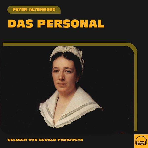 Das Personal - Peter Altenberg, Audio, 9783991573005