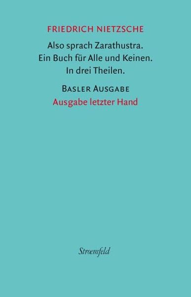 Produktbild: Also sprach Zarathustra. Ein Buch f&uuml;r alle und keinen. In drei Theilen.