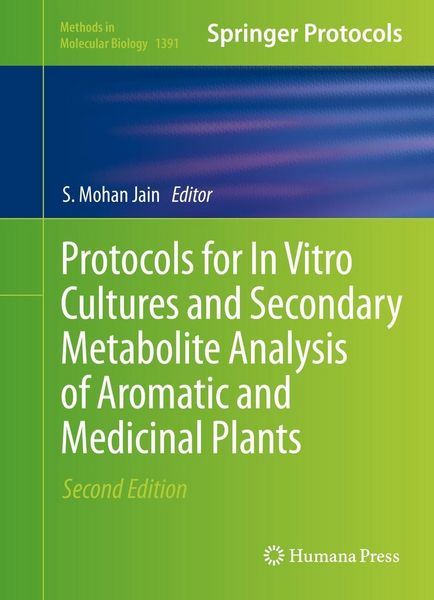 Produktbild: Protocols for In Vitro Cultures and Secondary Metabolite Analysis of Aromatic and Medicinal Plants, Second Edition