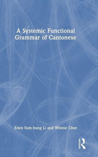 Produktbild: A Systemic Functional Grammar of Cantonese