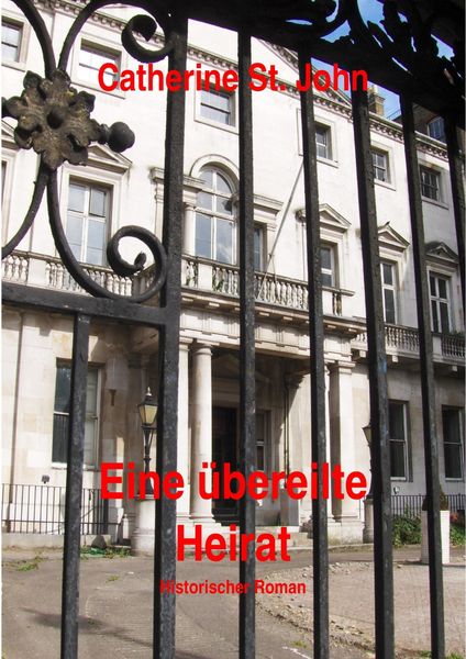 Produktbild: Eine &uuml;bereilte Heirat. Historischer Roman
