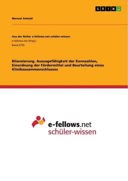 Produktbild: Bilanzierung. Aussagef&auml;higkeit der Kennzahlen, Einordnung der F&ouml;rdermittel und Beurteilung eines Klinikzusammenschlusses
