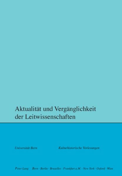 Produktbild: Aktualit&auml;t und Verg&auml;nglichkeit der Leitwissenschaften