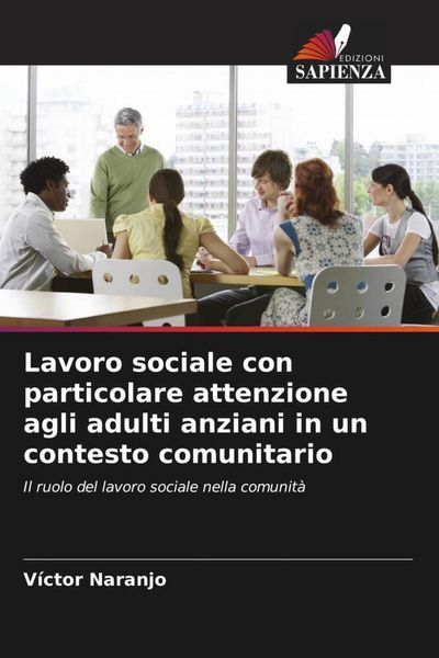 Produktbild: Lavoro sociale con particolare attenzione agli adulti anziani in un contesto comunitario