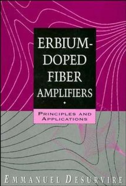 Produktbild: Erbium-Doped Fiber Amplifiers: Principles and Applications