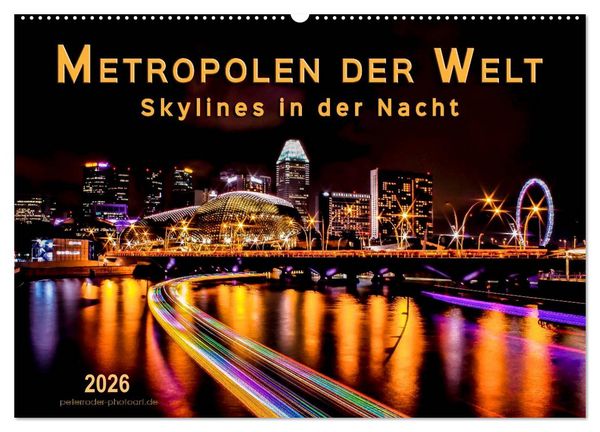 Produktbild: Metropolen der Welt - Skylines in der Nacht (Wandkalender 2026 DIN A2 quer), CALVENDO Monatskalender
