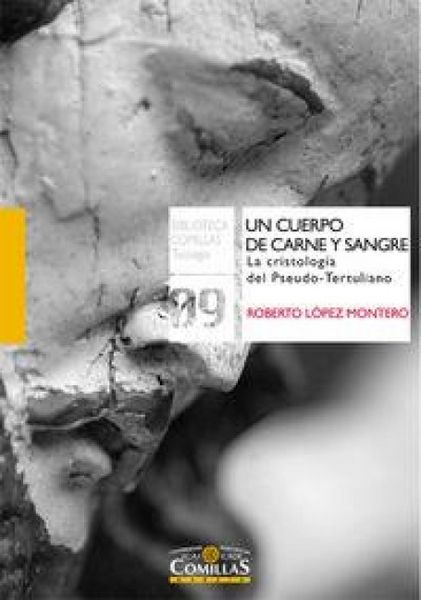 Produktbild: Un cuerpo de carne y sangre : la cristolog&iacute;a del pseudo-tertuliano