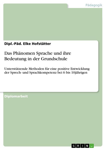 Produktbild: Das Ph&auml;nomen Sprache und ihre Bedeutung in der Grundschule