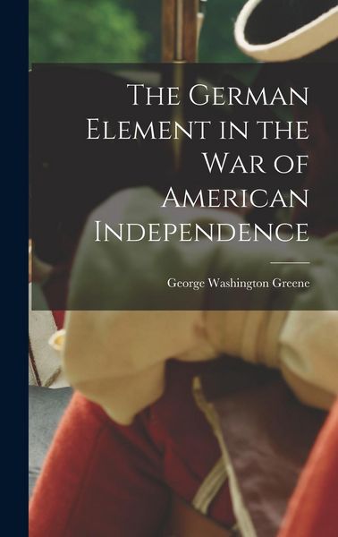 Produktbild: The German Element in the War of American Independence
