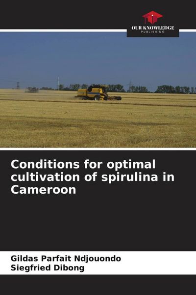 Produktbild: Conditions for optimal cultivation of spirulina in Cameroon