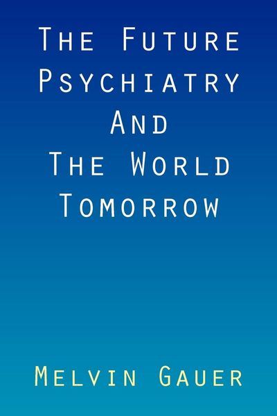 Produktbild: The Future Psychiatry and the World Tomorrow