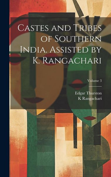 Produktbild: Castes and Tribes of Southern India. Assisted by K. Rangachari; Volume 3