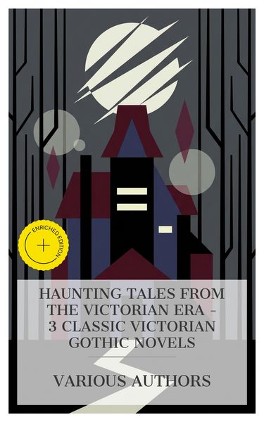 Produktbild: Haunting Tales from the Victorian Era - 3 Classic Victorian Gothic Novels