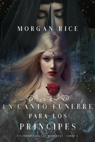 Produktbild: Un Canto F&uacute;nebre para Los Pr&iacute;ncipes (Un Trono para Las Hermanas-Libro Cuatro)