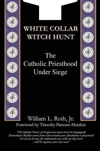 Produktbild: White Collar Witch Hunt - The Catholic Priesthood Under Siege