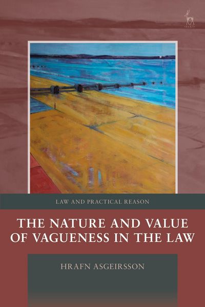 Produktbild: The Nature and Value of Vagueness in the Law