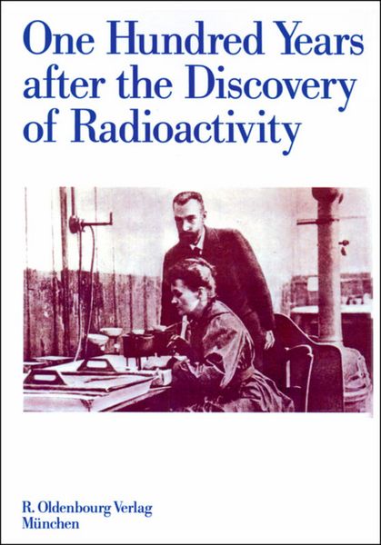 Produktbild: One Hundred Years after the Discovery of Radioactivity