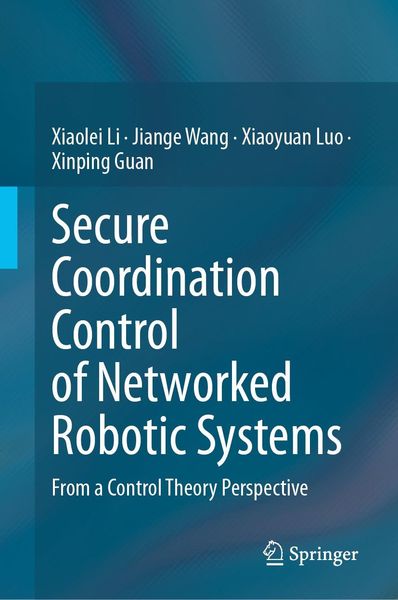Produktbild: Secure Coordination Control of Networked Robotic Systems