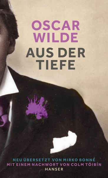 Aus der Tiefe, Gebundene Ausgabe von Oscar Wilde, Carl Hanser, 9783446276321