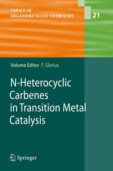 Produktbild: N-Heterocyclic Carbenes in Transition Metal Catalysis