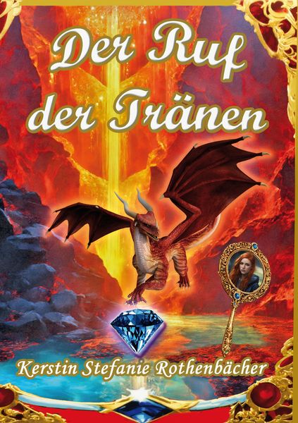Der Ruf der Tränen, Taschenbuch von Kerstin Stefanie Rothenbächer, Tredition, 9783384489364