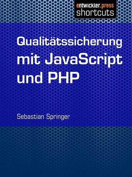 Produktbild: Qualit&auml;tssicherung mit JavaScript und PHP