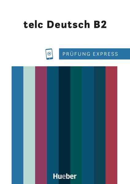 Prüfung Express – telc Deutsch B2, Taschenbuch von Dagmar Giersberg, Hueber, 9783195516518