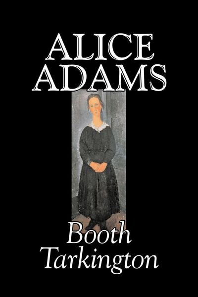 Produktbild: Alice Adams by Booth Tarkington, Fiction, Classics, Literary