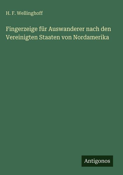 Produktbild: Fingerzeige f&uuml;r Auswanderer nach den Vereinigten Staaten von Nordamerika