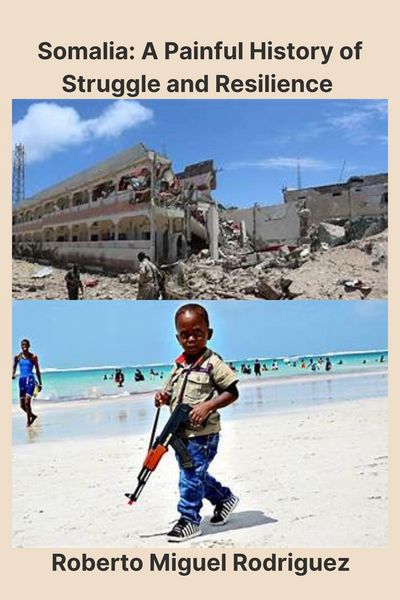 Produktbild: Somalia: A Painful History of Struggle and Resilience