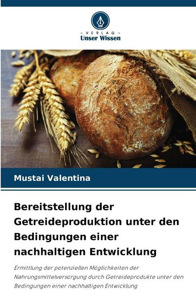 Produktbild: Bereitstellung der Getreideproduktion unter den Bedingungen einer nachhaltigen Entwicklung