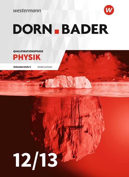 Dorn / Bader Physik SII - Ausgabe 2018 für Niedersachsen, Gebundene Ausgabe von , Westermann Schulbuchverlag, 978-3-14-152337-9