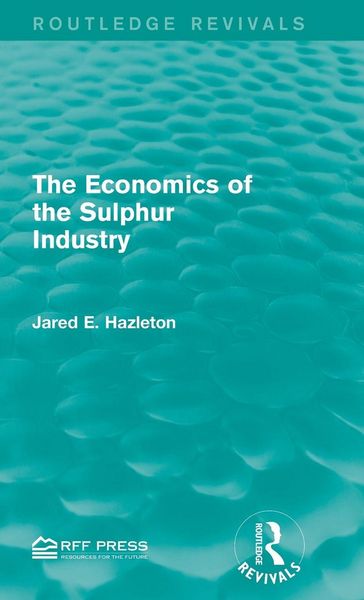 Produktbild: The Economics of the Sulphur Industry