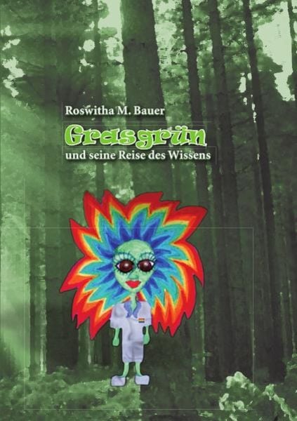 Grasgrün, Taschenbuch von Roswitha M. Bauer, Epubli, 9783844206449