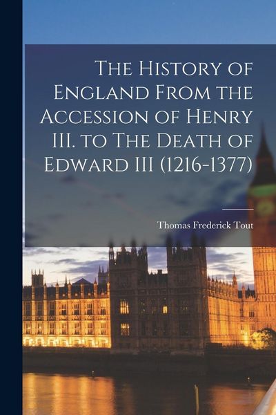Produktbild: The History of England From the Accession of Henry III. to The Death of Edward III (1216-1377)