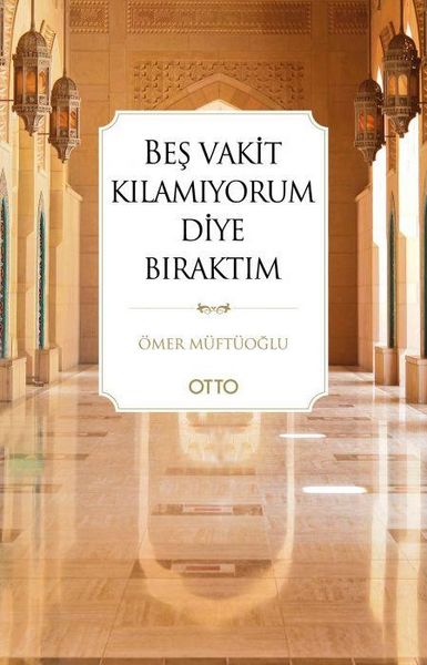Produktbild: Bes Vakit Kilamiyorum Diye Biraktim