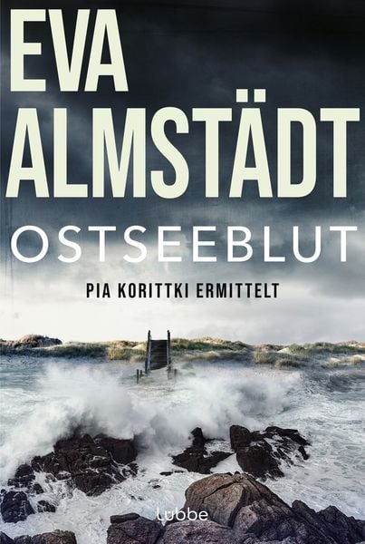 Ostseeblut / Pia Korittki Band 6, Taschenbuch von Eva Almstädt, Lübbe