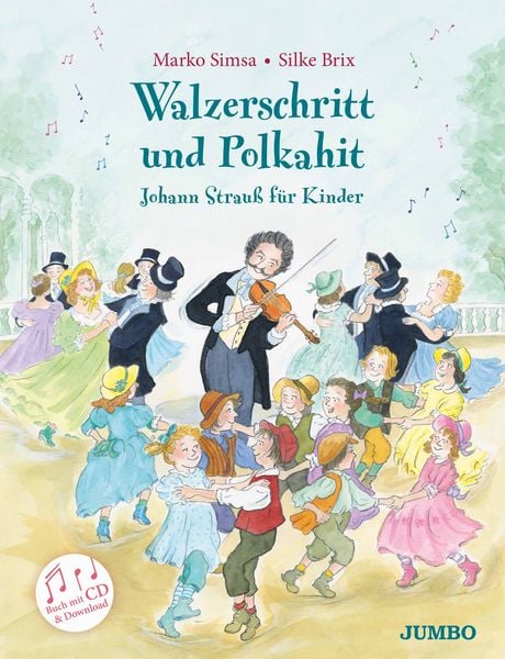 Produktbild: Walzerschritt und Polkahit &ndash; Johann Strau&szlig; f&uuml;r Kinder