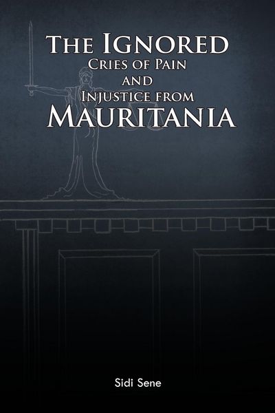 Produktbild: The Ignored Cries of Pain and Injustice from Mauritania
