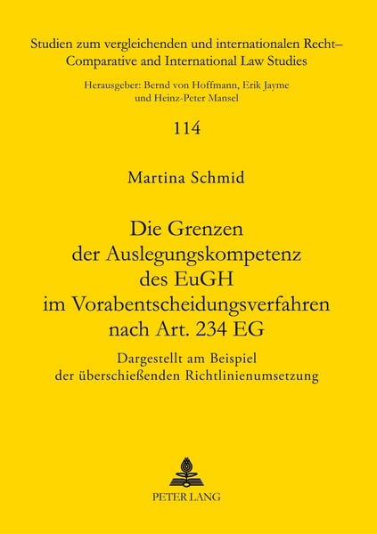 Produktbild: Die Grenzen der Auslegungskompetenz des EuGH im Vorabentscheidungsverfahren nach Art. 234 EG