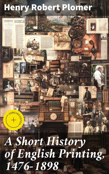 Produktbild: A Short History of English Printing, 1476-1898
