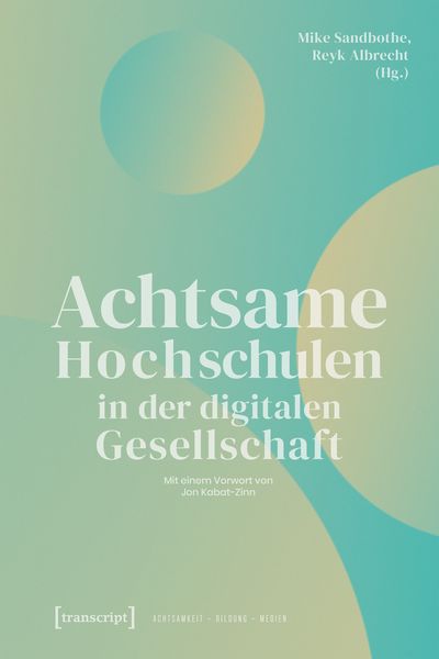 Produktbild: Achtsame Hochschulen in der digitalen Gesellschaft