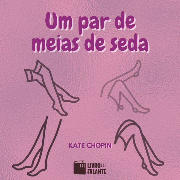 Um par de meias de seda - Kate Chopin, Audio, 9786589685586